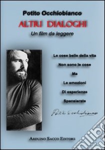 Altri dialoghi libro di Occhiobianco Potito; Cecchini C. A. (cur.)