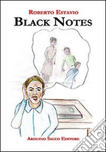 Black notes libro di Estavio Roberto; Cecchini C. A. (cur.)