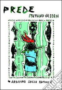 Prede libro di Vascon Stefano; Cecchini C. A. (cur.)