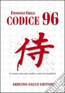 Codice 96 libro di Grilli Emanuele; Cecchini C. A. (cur.)