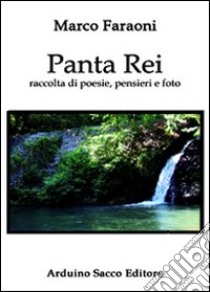 Panta rei libro di Faraoni Marco