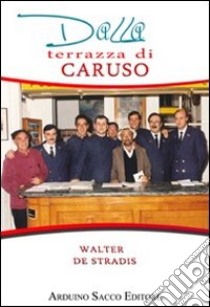 Dalla terrazza di Caruso libro di De Stradis Walter