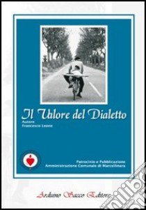 Il valore del dialetto libro di Leone Francesco