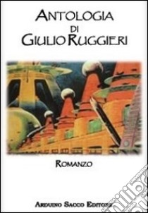 Antologia libro di Ruggieri Giulio