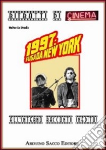 1997 fuga da New York libro di De Stradis Walter