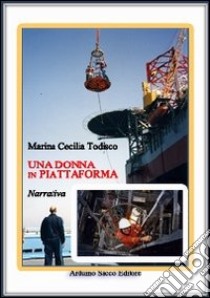 Una donna in piattaforma libro di Todisco Marina C.