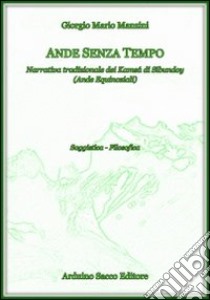 Ande senza tempo. Narrativa tradizionale dei Kamsà di Sibundoy (ande equinoziali) libro di Manzini Giorgio M.