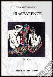 Trasparenze libro di Santamaria Annalisa