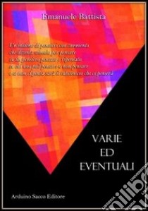 Varie ed eventuali libro di Battista Emanuele