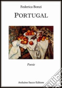 Portugal libro di Bonzi Federica