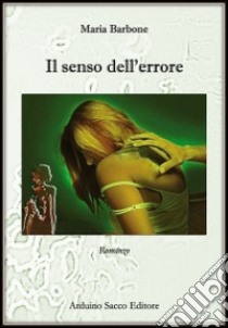 Il senso dell'errore libro di Barbone Maria