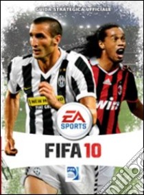 Fifa 10. Guida strategica ufficiale libro di Cardinali A. (cur.)