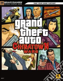 GTA IV: Chinatown Wars. Guida strategica ufficiale libro di Bogenn Tim; Barba Rick; Cardinali A. (cur.)