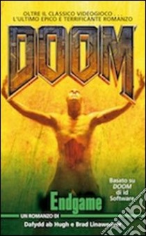 Doom: Endgame. Vol. 4 libro di Ab Hugh Dafydd; Linaweaver Brad; Cardinali A. (cur.)