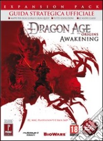 Dragon age Origins. Awakening. Guida strategica ufficiale libro di Searle Michael; Cardinali A. (cur.)