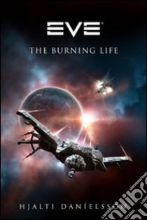 Eve. The burning life libro di Danielsson Hjalti