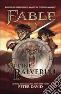 Fable. L'ordine dei balverini libro di David Peter