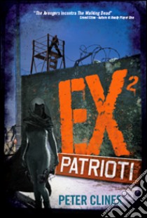 Ex² patrioti libro di Clines Peter