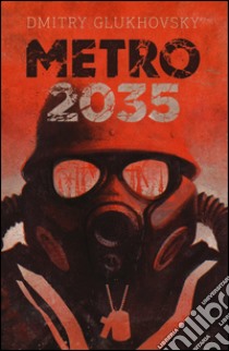 Metro 2035 libro di Glukhovsky Dmitry