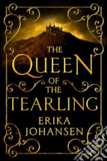 The queen of the tearling libro di Johansen Erika