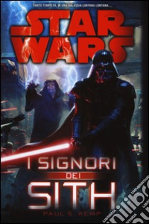 I signori dei Sith. Star Wars libro di Kemp Paul S.