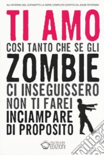 Finché zombie non ci separi. La trilogia: Finché zombie non ci separi-Gli acchiappazombie-Mangia crepa ama libro di Petersen Jesse