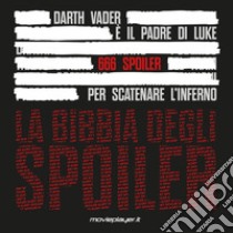 La bibbia degli spoiler libro di Movieplayer.it