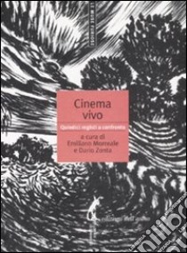 Cinema vivo. Quindici registi a confronto libro di Morreale E. (cur.); Zonta D. (cur.)