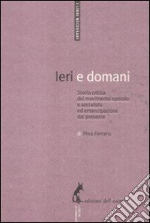 Ieri e domani libro di Ferraris Pino