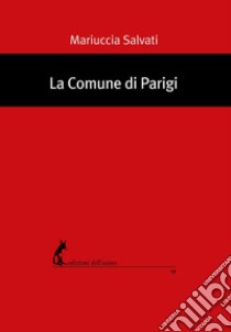 La Comune di Parigi libro di Salvati Mariuccia