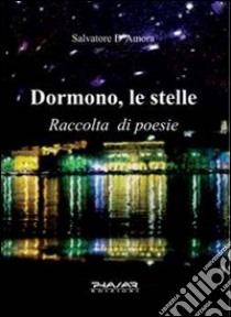 Dormono, le stelle libro di D'Amora Salvatore