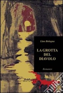 La grotta del diavolo libro di Bologna Lino