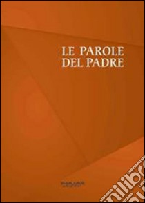 Le parole del padre libro di Moreno Jacob Levi; Quercia J. (cur.)