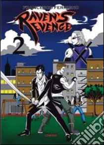 Raven's revenge. Vol. 2 libro di Ferrigno Francesco