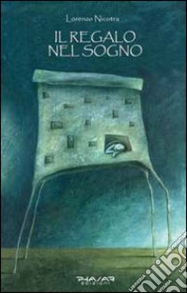 Il regalo nel sogno libro di Nicotra Lorenzo