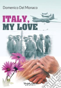 Italy, my love libro di Del Monaco Domenico