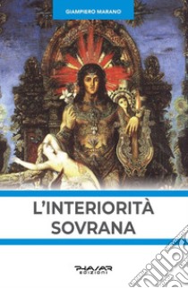 L'interiorità sovrana libro di Marano Giampiero