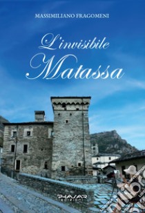 L'invisibile matassa libro di Fragomeni Massimiliano