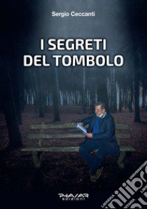 I segreti del Tombolo libro di Ceccanti Sergio