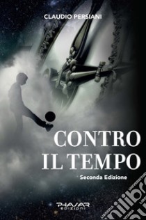 Contro il tempo libro di Persiani Claudio