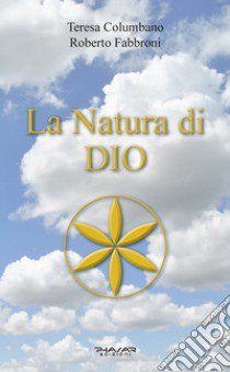 La natura di Dio libro di Columbano Teresa; Fabbroni Roberto