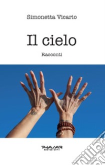 Il cielo libro di Vicario Simonetta