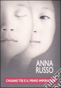 Chuang Tse e il primo imperatore libro di Russo Anna