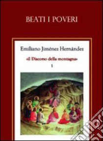 Beati i poveri libro di Jiménez Hernandez Emiliano; Chirico A. (cur.)