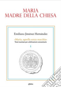 Maria, madre della Chiesa libro di Jiménez Hernandez Emiliano