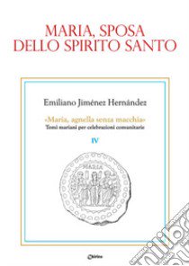 Maria, sposa dello Spirito Santo libro di Jiménez Hernandez Emiliano