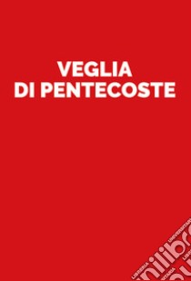 Veglia di Pentecoste libro di Elberti A. (cur.)