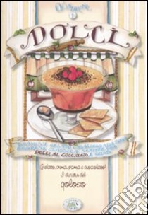 Dolci al cucchiaio e gelati libro di Zanoncelli Anastasia