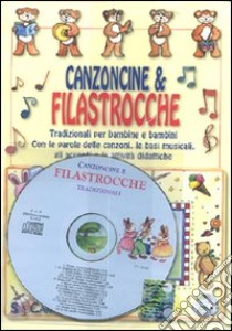 Canzoncine & filastrocche tradizionali per bambine e bambini. Con Cd Audio libro di Del Soldato M. (cur.); Pasetto M. (cur.)