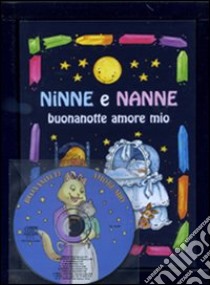 Ninne e nanne. Buonanotte amore mio. Ediz. illustrata. Con CD Audio libro di Perina L. (cur.)